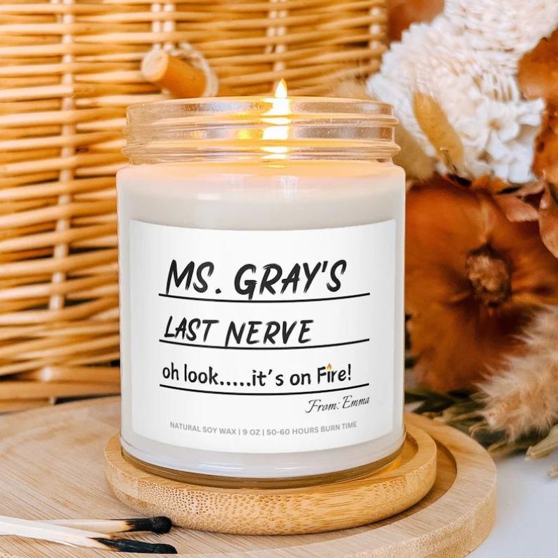 Custom Teacher’s Last Nerve Candle Personalized Candle Back to School