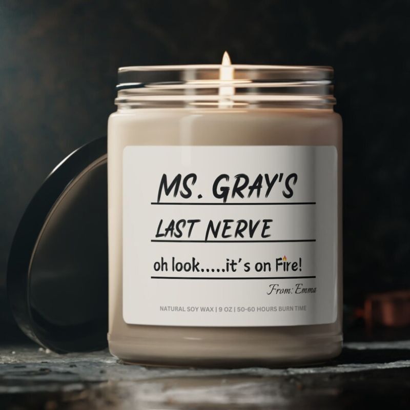 Custom Teacher’s Last Nerve Candle Personalized Candle Back to School