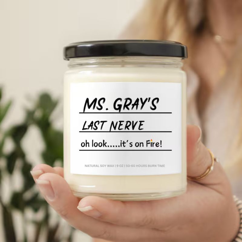 Custom Teacher’s Last Nerve Candle Personalized Candle Back to School